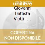 Giovanni Battista Viotti - Complete Violin Concertos cd