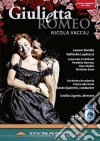 (Music Dvd) Nicola Vaccaj - Giulietta E Romeo cd