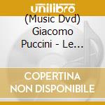 (Music Dvd) Giacomo Puccini - Le Villi cd