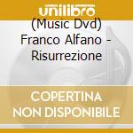 (Music Dvd) Franco Alfano - Risurrezione cd