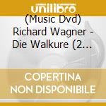 (Music Dvd) Richard Wagner - Die  Walkure (2 Dvd) cd musicale