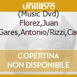 (Music Dvd) Florez,Juan Diego/Gares,Antonio/Rizzi,Carlo/+ - Florez In Florence cd