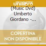 (Music Dvd) Umberto Giordano - Siberia cd