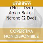 (Music Dvd) Arrigo Boito - Nerone (2 Dvd) cd