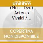 (Music Dvd) Antonio Vivaldi / Agostino Gaetano Piovene / Fabio Ceresa - Il Bajazet (2 Dvd) cd