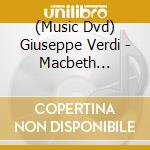(Music Dvd) Giuseppe Verdi - Macbeth (Teatro Regio, Parma 2024) cd