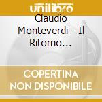 Claudio Monteverdi - Il Ritorno D'Ulisse In Patria cd