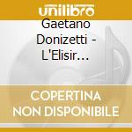 Gaetano Donizetti - L'Elisir D'Amore cd