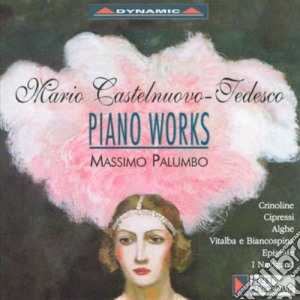 Mario Castelnuovo-Tedesco - Piano Works cd musicale di Castelnuovo Tedesco Mario