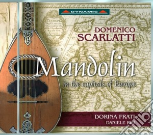 Domenico Scarlatti - Mandolin In The Capitals Of Europe cd musicale di Scarlatti Domenico