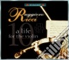Ruggiero Ricci: A Life For The Violin (10 Cd) cd