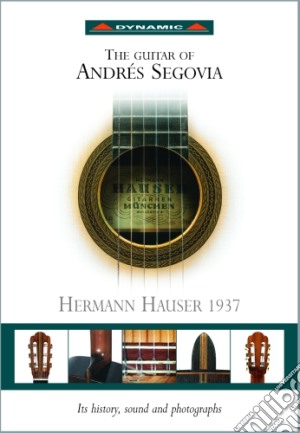 Andres Segovia - The Guitar Of Adres Segovia. It's History, Sound And Photographs cd musicale di Segovia Andres