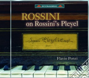 Gioacchino Rossini - On Rossini's Pleyel cd musicale di Rossini
