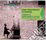 Johann Sebastian Bach - From Frescobaldi To Brahms. A Homage To Giorgio Questa cd