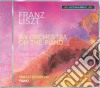 Franz Liszt - An Orchestra On The Piano cd