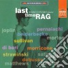 Last Time Rag : Joplin, Morton, Morricone, Stravinsky, Satie.. cd