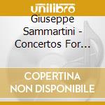 Giuseppe Sammartini - Concertos For Various Instruments