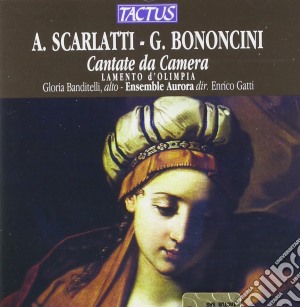Alessandro Scarlatti / Giovanni Bononcini - Cantate Da Camera cd musicale di Scarlatti a. bononcin