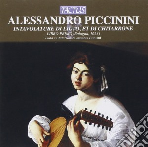 Alessandro Piccinini - Intavolature Di Liuto Libro Primo cd musicale di Piccinni