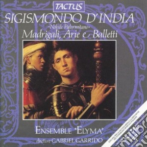 Sigismondo D'India - Madrigali, Arie E Balletti cd musicale di Sigismondo D'india