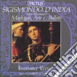 Sigismondo D'India - Madrigali, Arie E Balletti