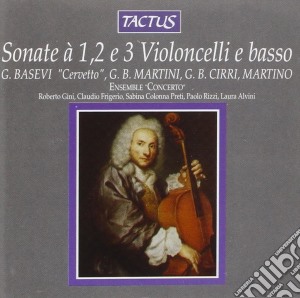 Sonate A 1,2 & 3 Violoncelli e Basso: Basevi, Martini, Cirri, Martino cd musicale di Artisti Vari