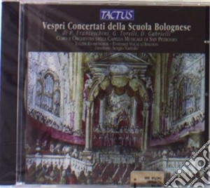 Vespri Concertati della Scuola Bolognese: Franceschini, Torelli, Gabrielli cd musicale di Artisti Vari