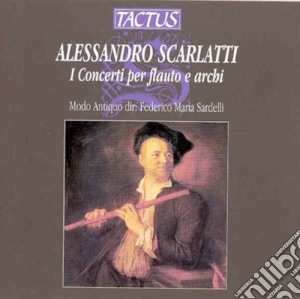 Alessandro Scarlatti - Concerti Per Flauto E Archi cd musicale di Modo Antiquo