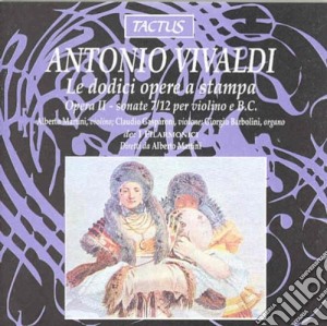 Antonio Vivaldi - Le Dodici Opere A Stampa: Opera II cd musicale di Antonio Vivaldi