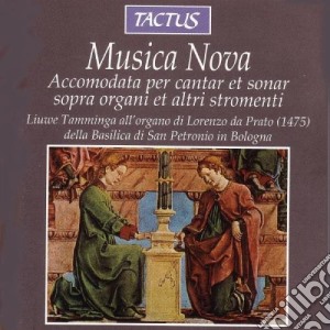 Liuwe Tamminga - Musica Nova: Accomodata Per Cantar Et Sonar Sopra Organi Et Altri Stromenti cd musicale di Artisti Vari