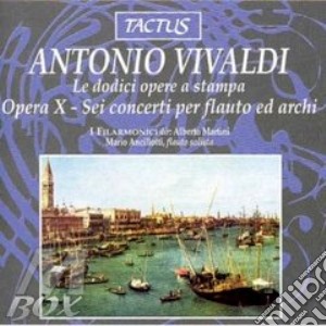 Antonio Vivaldi - Le Dodici Opere A Stampa: Opera X - Sei Concerti Per Flauto Ed Archi cd musicale di Antonio Vivaldi
