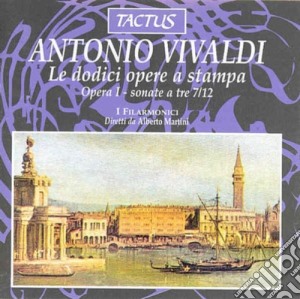 Antonio Vivaldi - Le Dodici Opere A Stampa: Opera I - Sonate A Tre 7/12 cd musicale di Antonio Vivaldi