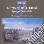 Giovan Battista Ferrini - Opere Per Clavicembalo