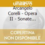 Arcangelo Corelli - Opera II - Sonate Da Camera cd
