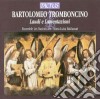 Bartolomeo Tromboncino - Laudi E Lamentazioni cd musicale di Ensemble Les Nations