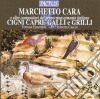 Marchetto Cara - Cigni, Capre, Galli, Grilli cd