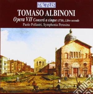 Tomaso Albinoni - Opera VII cd musicale di Tommaso Albinoni