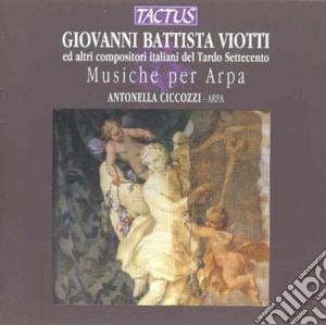 Giovanni Battista Viotti - Musiche Per Arpa cd musicale di Viotti giovanni batti