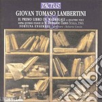 Giovan Tomaso Lambertini - Il Primo Libro De' Madrigali