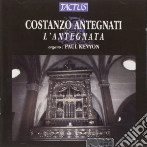 Costanzo Antegnati - La Antegnata cd musicale di Costanzo Antegnati