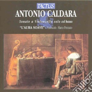 Antonio Caldara - Suonate Per Violoncello cd musicale di Antonio Caldara