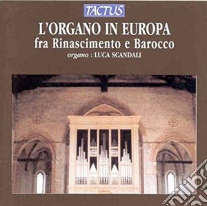 Luca Scandali - Organo In Europa cd musicale di Artisti Vari