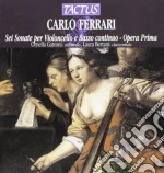 Carlo Ferrari - 6 Sonate Per Violoncello E Basso Continuo - Opera Prima cd