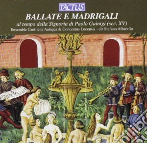 Ensemble Cantilena Antiqua - Ballate E Madrigali cd musicale