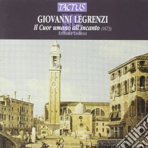 Giovanni Legrenzi - Il Cuore Umano All'incanto cd musicale di Ensemble Legrenzi