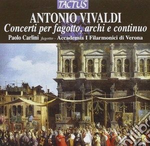 Antonio Vivaldi - Concerti Per Fagotto, Archi e Continuo cd musicale di Carlini Paolo / I Filarmonici