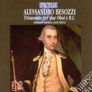 Alessandro Besozzi - Triosonate Per Due Oboi cd musicale di Ensemble  Sans Souci