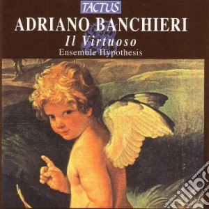 Adriano Banchieri - Il Virtuoso cd musicale di Ensemble Hypothesis