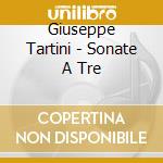 Giuseppe Tartini - Sonate A Tre cd musicale di Accademia Magnifica Comunita'