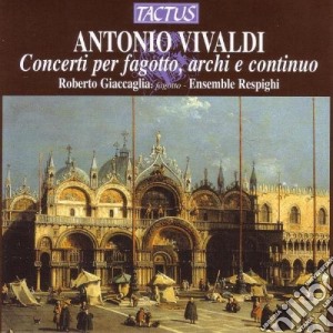 Antonio Vivaldi - Concerti Per Fagotto Ed Archi cd musicale di Ensemble Respighi